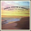 Buy Fowle, Foster & Briggs - Across The Horizon (Vinyl) Mp3 Download