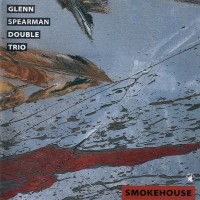 Purchase Glenn Spearman Double Trio - Smokehouse