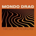 Buy Mondo Drag - Through The Hourglass Mp3 Download