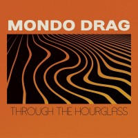 Purchase Mondo Drag - Through The Hourglass