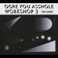 Purchase Ogre You Asshole - Workshop 3