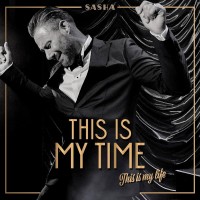 Purchase Sasha - This Is My Time. This Is My Life CD1