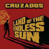 Purchase Cruzados - Land Of The Endless Sun (Deluxe Edition)