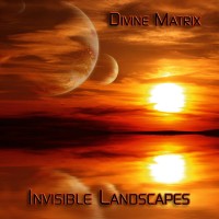 Purchase Divine Matrix - Invisible Landscapes