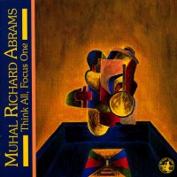 Purchase Muhal Richard Abrams - Think All, Focus One