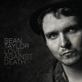 Buy Sean Taylor - Love Against Death Mp3 Download