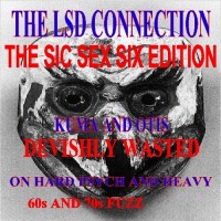 Purchase VA - The LSD Connection Vol. 6: Sic Sex Six Edition - Distorted Colours Of Cold Satanic Heavy Downer