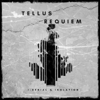 Purchase Tellus Requiem - Denial & Isolation