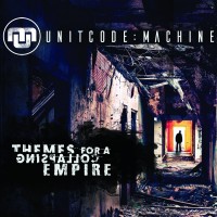 Purchase Unitcode-Machine - Themes For A Collapsing Empire