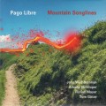 Buy Pago Libre - Mountain Songlines Mp3 Download