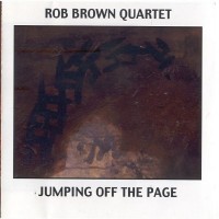 Purchase Rob Brown Quartet - Jumping Off The Page