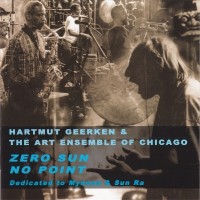 Purchase Hartmut Geerken & The Art Ensemble Of Chicago - Zero Sun No Point (Dedicated To Mynona & Sun Ra) CD1