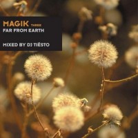 Purchase Tiësto - Magik Three: Far From Earth (Unmixed Tracks)