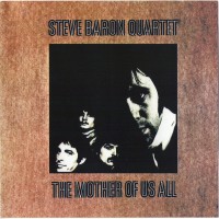 Purchase Steve Baron Quartet - The Mother Of Us All (Remastered 2007)