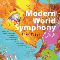 Purchase Taku Yabuki - Modern World Symphony No. 3