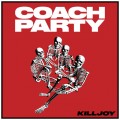 Buy Coach Party - Killjoy Mp3 Download