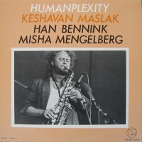 Purchase Keshavan Maslak - Humanplexity (With Han Bennink & Misha Mengelberg) (Vinyl)