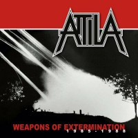 Purchase Attila - Weapons Of Extermination 1985-1988
