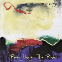 Purchase Ana Egge - River Under The Road