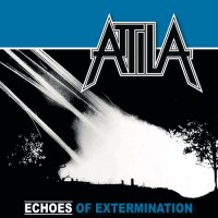 Purchase Attila - Echoes Of Extermination (EP) (Reissued 2022)