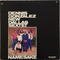 Purchase Dennis Gonzalez - Namesake (With New Dallas Sextet)