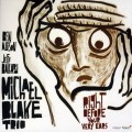 Buy Michael Blake - Right Before Your Very Ears (With Ben Allison & Jeff Ballard) Mp3 Download