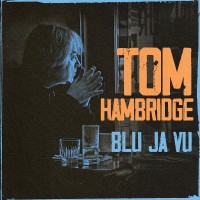 Purchase Tom Hambridge - Blu Ja Vu