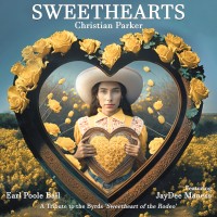 Purchase Christian Parker & Earl Poole Ball - Sweethearts: A Tribute To The Byrds' Sweetheart Of The Rodeo (Feat. Jaydee Maness)