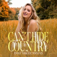 Purchase Emily Ann Roberts - Can't Hide Country