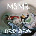 Buy Ms Mr, Alexmaax & Lpx - Saturn Return (CDS) Mp3 Download