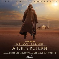 Purchase Scott Michael Smith & Michael Dean Parsons - Obi-Wan Kenobi: A Jedi's Return (Original Soundtrack)