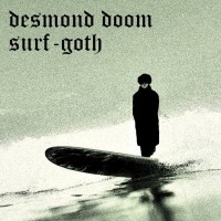 Purchase Desmond Doom - Surf-Goth (EP)