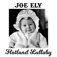 Purchase Joe Ely - Flatland Lullaby