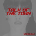 Buy Sohodolls - Talk Of The Town (CDS) Mp3 Download