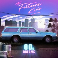 Purchase The Future Kids - 80S Dreams