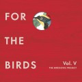 Buy VA - For The Birds: The Birdsong Project Vol. V CD3 Mp3 Download