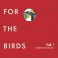 Buy VA - For The Birds: The Birdsong Project Vol. 1 CD1 Mp3 Download