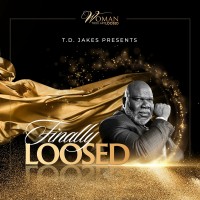 Purchase T.D. Jakes - T.D. Jakes Presents Finally Loosed