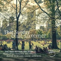 Purchase The Reid Hoyson Project - That Sunday That Summer (Feat. Hendrik Meurkens, Rufus Reid And David Berkman)