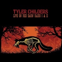 Purchase Tyler Childers - Live On Red Barn Radio I & II