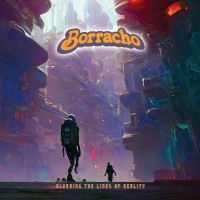 Purchase Borracho - Blurring The Lines Of Reality