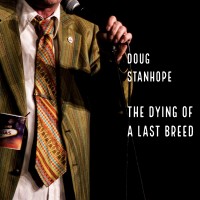 Purchase Doug Stanhope - The Dying Of A Last Breed