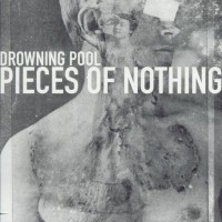 Purchase Drowning Pool - Pieces Of Nothing