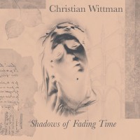 Purchase Christian Wittman - Shadows Of Fading Time