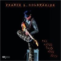 Purchase Franck L. Goldwasser - Who Needs This Mess!!??