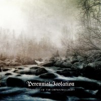 Purchase Perennial Isolation - Epiphanies Of The Orphaned Light CD1