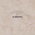 Buy Karizma - La Vie EST Courte​.​.​.​pendant Que Je Suis La Vol 1 Mp3 Download