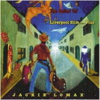Purchase Jackie Lomax - The Ballad Of Liverpool Slim (Reissued 2009)