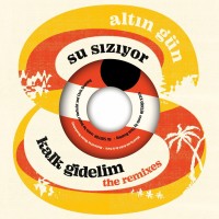 Purchase Altin Guen - Kalk Gidelim / Su Siziyor (Remix)