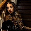 Buy Alexandra Kay - How Do We Go (CDS) Mp3 Download